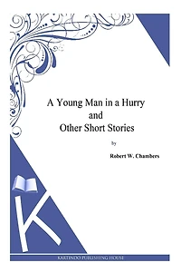 a Young Man Hurry and Other Short Stories