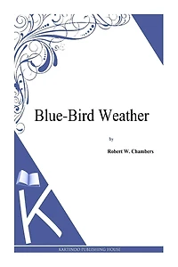 Blue-Bird Weather
