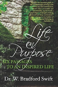 Life On Purpose: Six Passages to an Inspired
