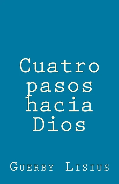 Cuatro pasos hacia Dios