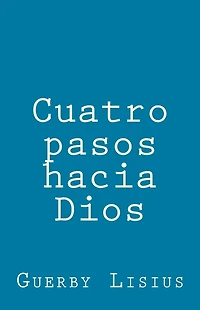 Cuatro pasos hacia Dios