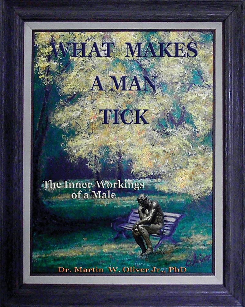 What Makes A Man Tick?: The Inner-Workings of A Male