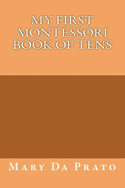My First Montessori Book of Tens