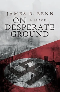 On Desperate Ground: A Novel