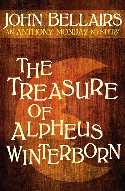 The Treasure of Alpheus Winterborn: An Anthony Monday Mystery
