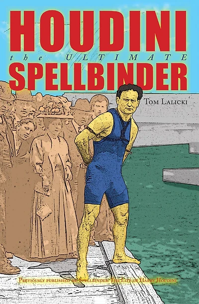 Houdini: The Ultimate Spellbinder