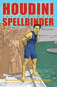 Houdini: The Ultimate Spellbinder