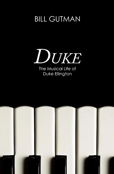 Duke: The Musical Life of Duke Ellington