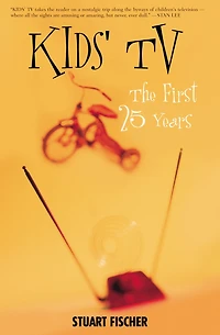 Kids' TV: The First Twenty-Five Years