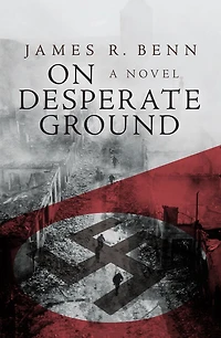 On Desperate Ground: A Novel