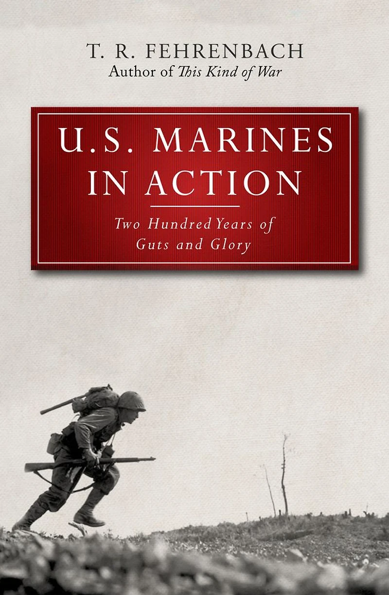 U.S. Marines Action: Two Hundred Years of Guts and Glory