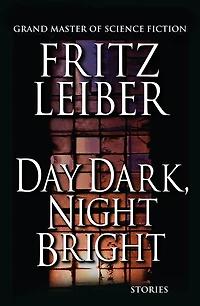 Day Dark, Night Bright: Stories