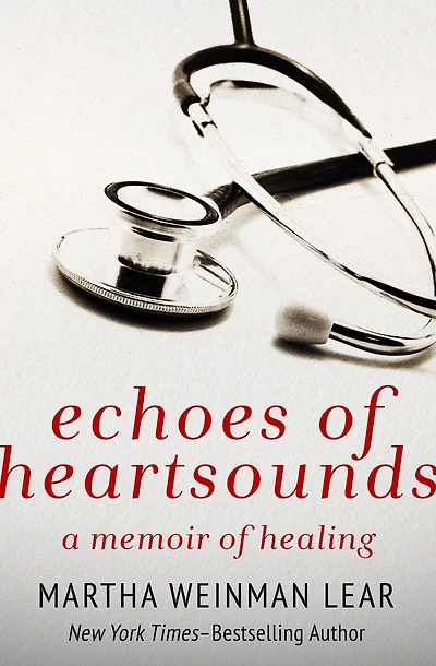 Echoes of Heartsounds: A Memoir Healing