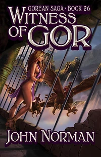 Witness of Gor (Gorean Saga #26)