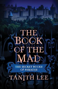 The Book of the Mad (Secret Books of Paradys Series #4)