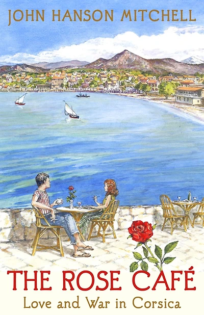 The Rose Café: Love and War Corsica