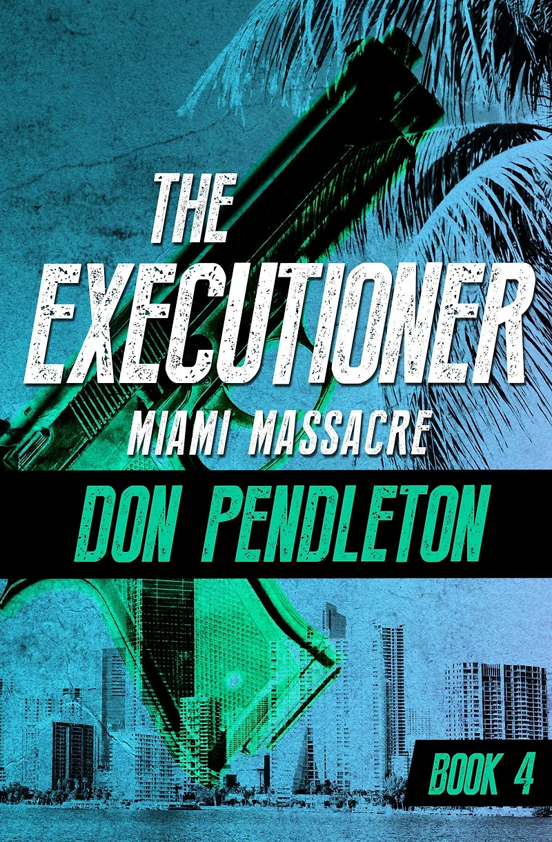 Miami Massacre (Executioner Series #4)