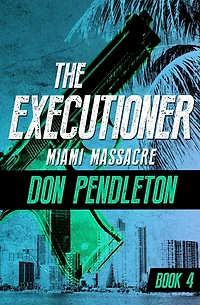 Miami Massacre (Executioner Series #4)