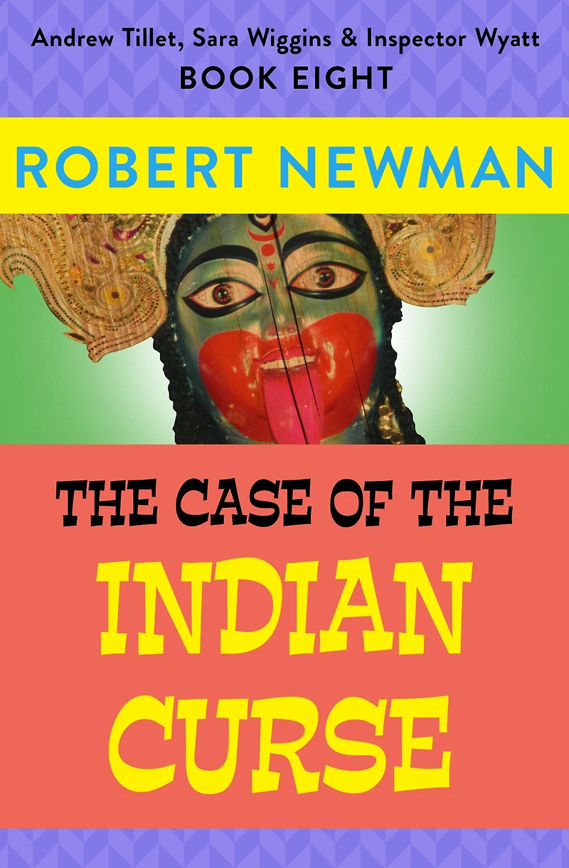 The Case of the Indian Curse (Andrew Tillet, Sara Wiggins & Inspector Wyatt Series #8)