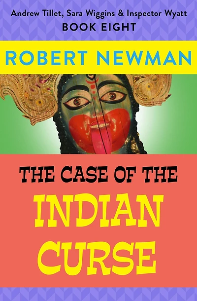 The Case of the Indian Curse (Andrew Tillet, Sara Wiggins & Inspector Wyatt Series #8)