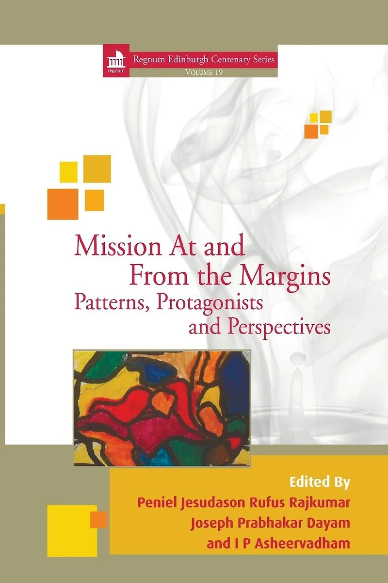 Mission At and From the Margins: Patterns, Protagonists Perspectives