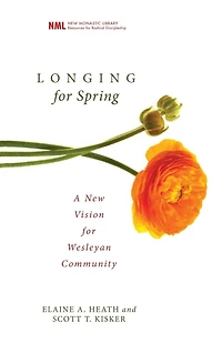 Longing for Spring: A New Vision Wesleyan Community