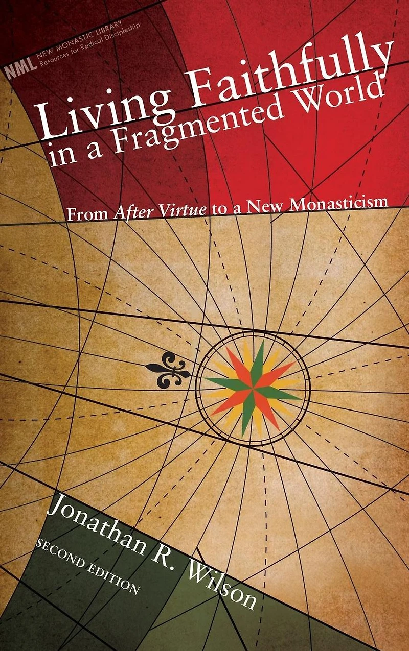 Living Faithfully a Fragmented World, Second Edition