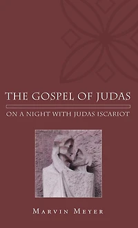 The Gospel of Judas: On a Night with Judas Iscariot