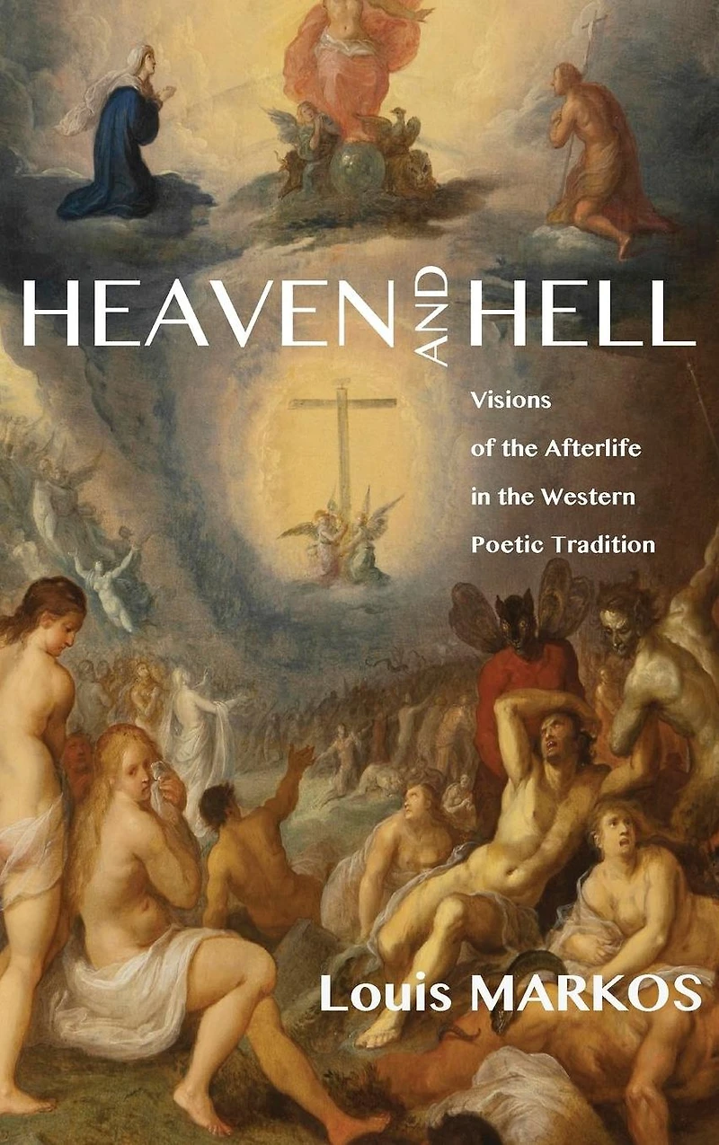 Heaven and Hell: Visions of the Afterlife Western Poetic Tradition