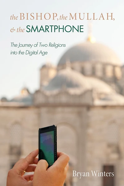 the Bishop, Mullah, and Smartphone