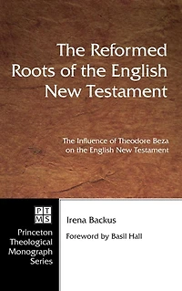 the Reformed Roots of English New Testament