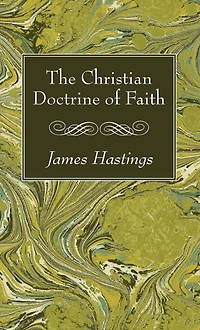 The Christian Doctrine of Faith