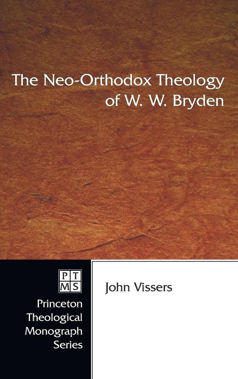 The Neo-Orthodox Theology of W. Bryden