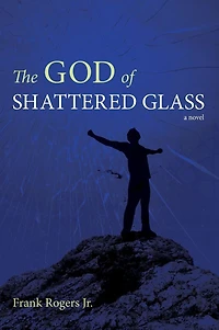 The God of Shattered Glass