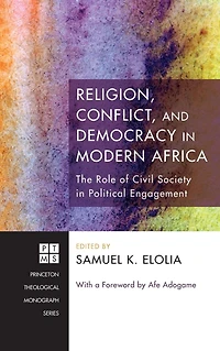 Religion, Conflict, and Democracy Modern Africa: The Role of Civil Society Political Engagement