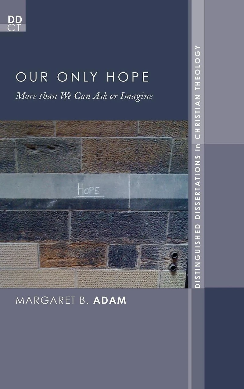 Our Only Hope: More than We Can Ask or Imagine