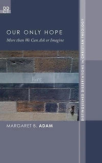 Our Only Hope: More than We Can Ask or Imagine