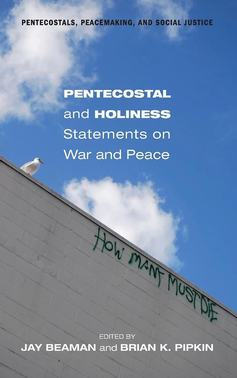 Pentecostal and Holiness Statements on War Peace