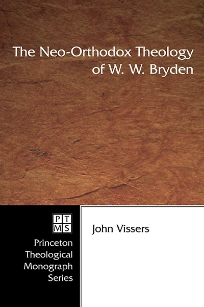 The Neo-Orthodox Theology of W. Bryden