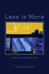 Less is More: A Collection of Ten-Minute Plays