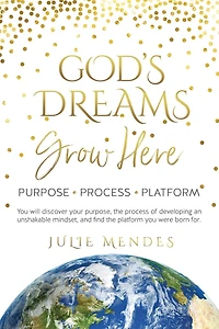 God's Dreams Grow Here