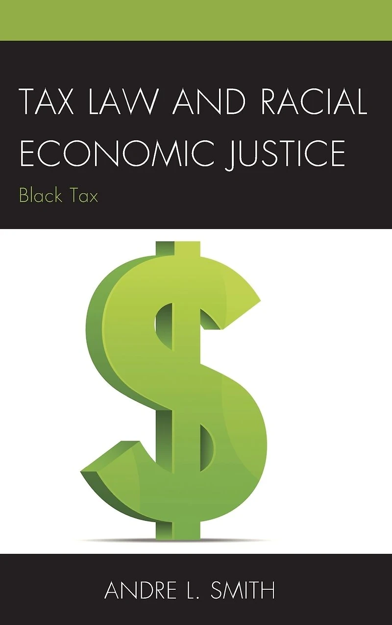 Tax Law and Racial Economic Justice: Black