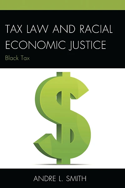 Tax Law and Racial Economic Justice: Black