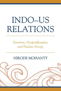 Indo-US Relations: Terrorism, Nonproliferation, and Nuclear Energy