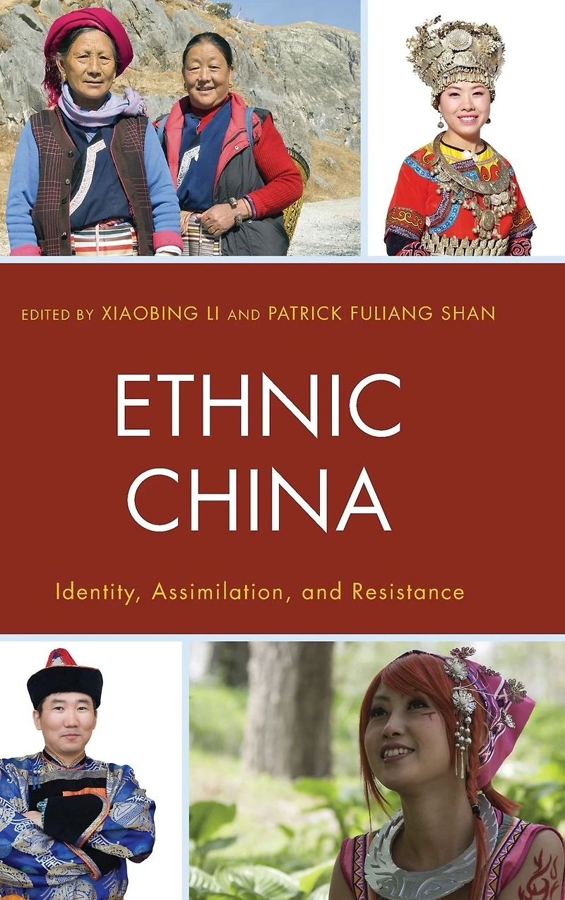 Ethnic China: Identity, Assimilation, and Resistance