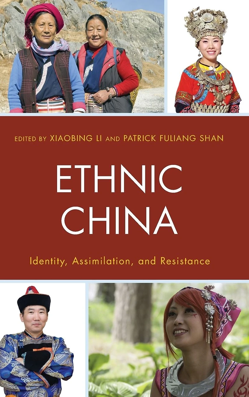 Ethnic China: Identity, Assimilation, and Resistance