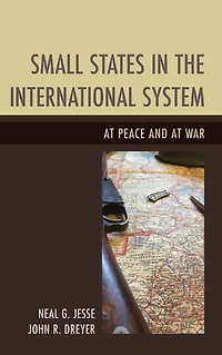 Small States the International System: at Peace and War