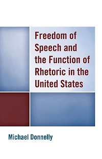 Freedom of Speech and the Function Rhetoric United States