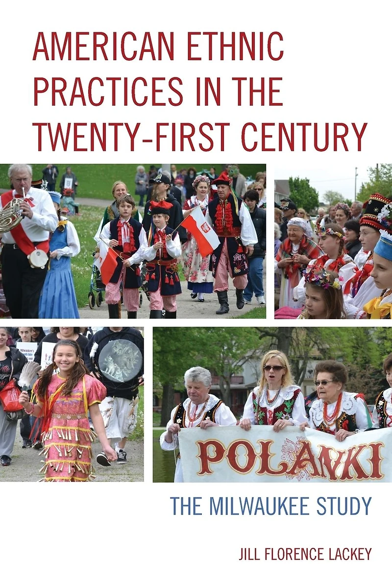 American Ethnic Practices The Twenty-first Century: Milwaukee Study