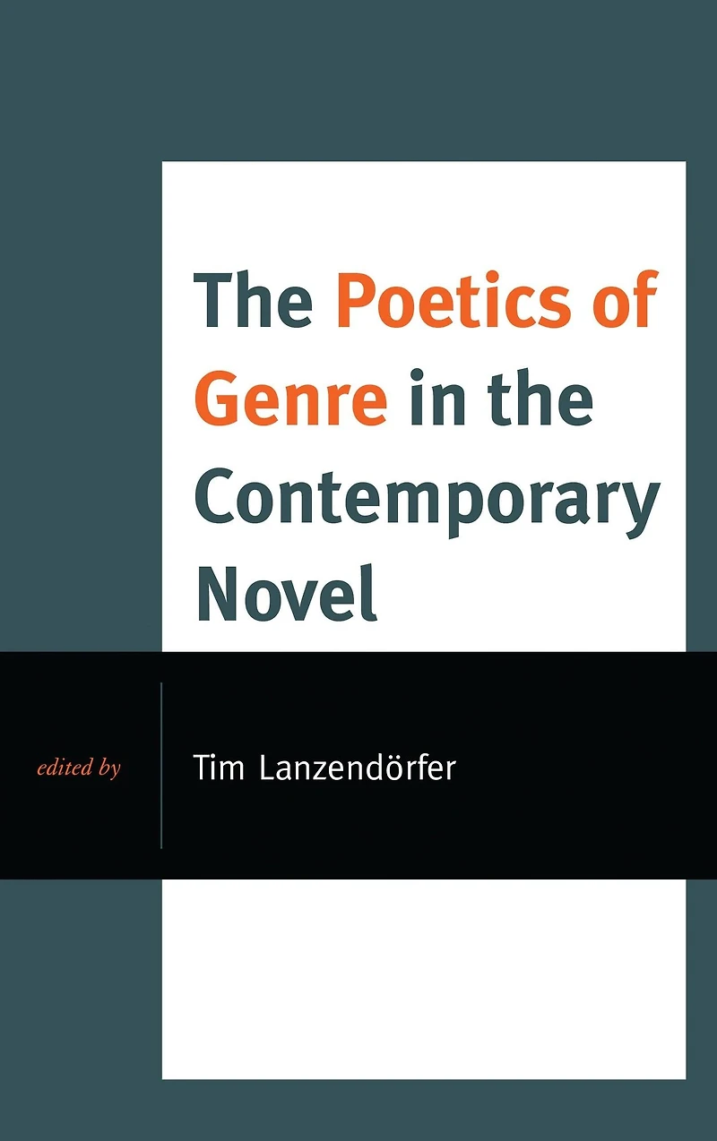 the Poetics of Genre Contemporary Novel